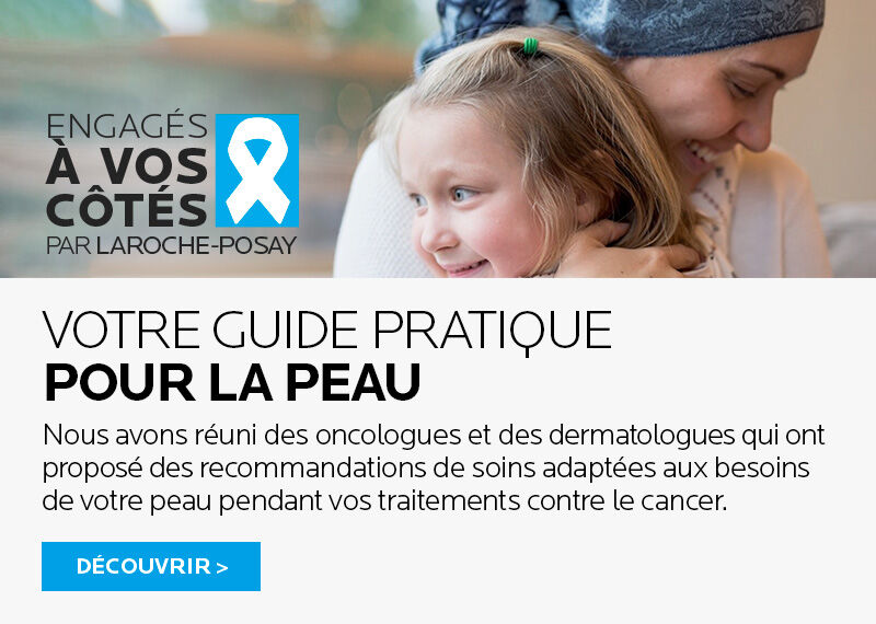 Guide pratique pour la peau durant vos traitements contre le cancer