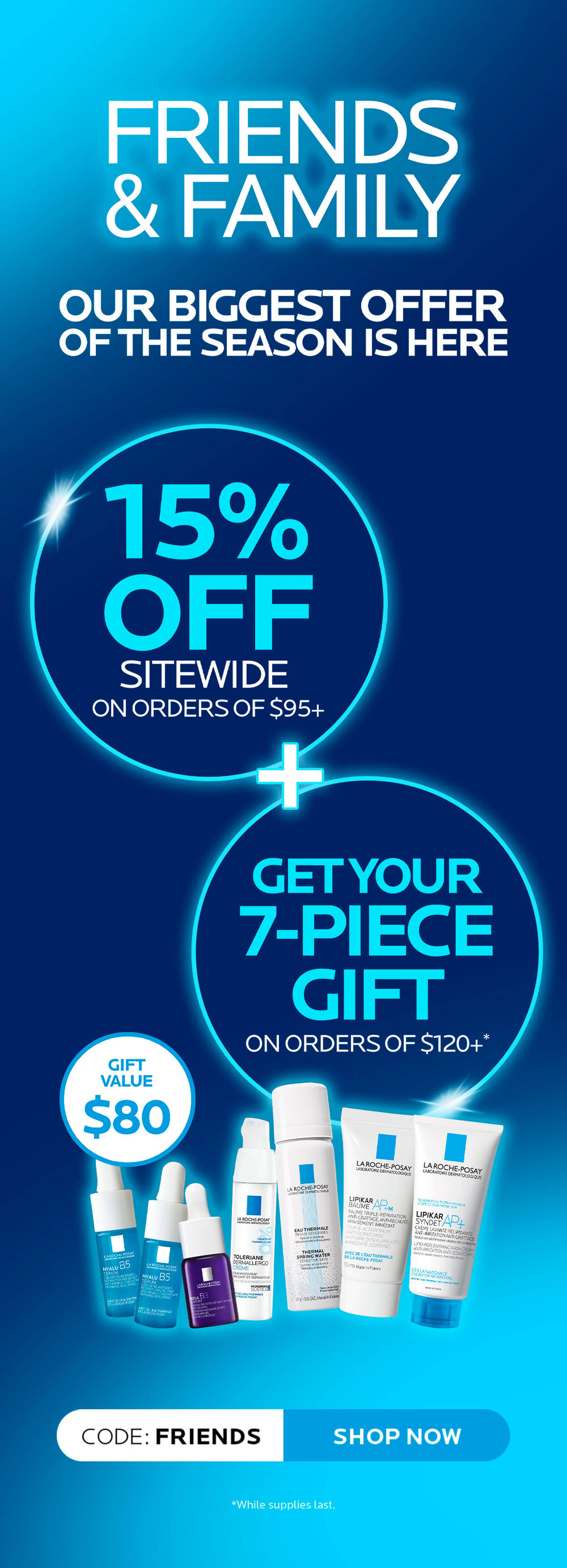 15% off with orders of $95+. Code: FRIENDS