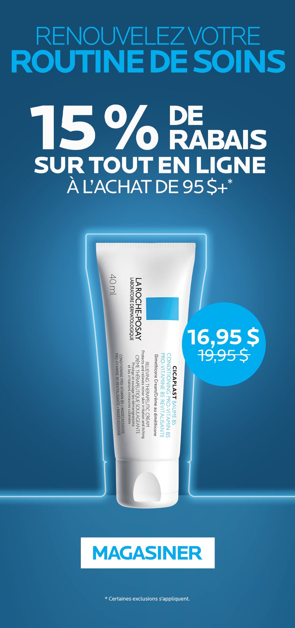 Renouvelez votre routine de soins. 15% de rabais sur tout en ligne  sue 95$+. Offre se termine le 18 octobre.