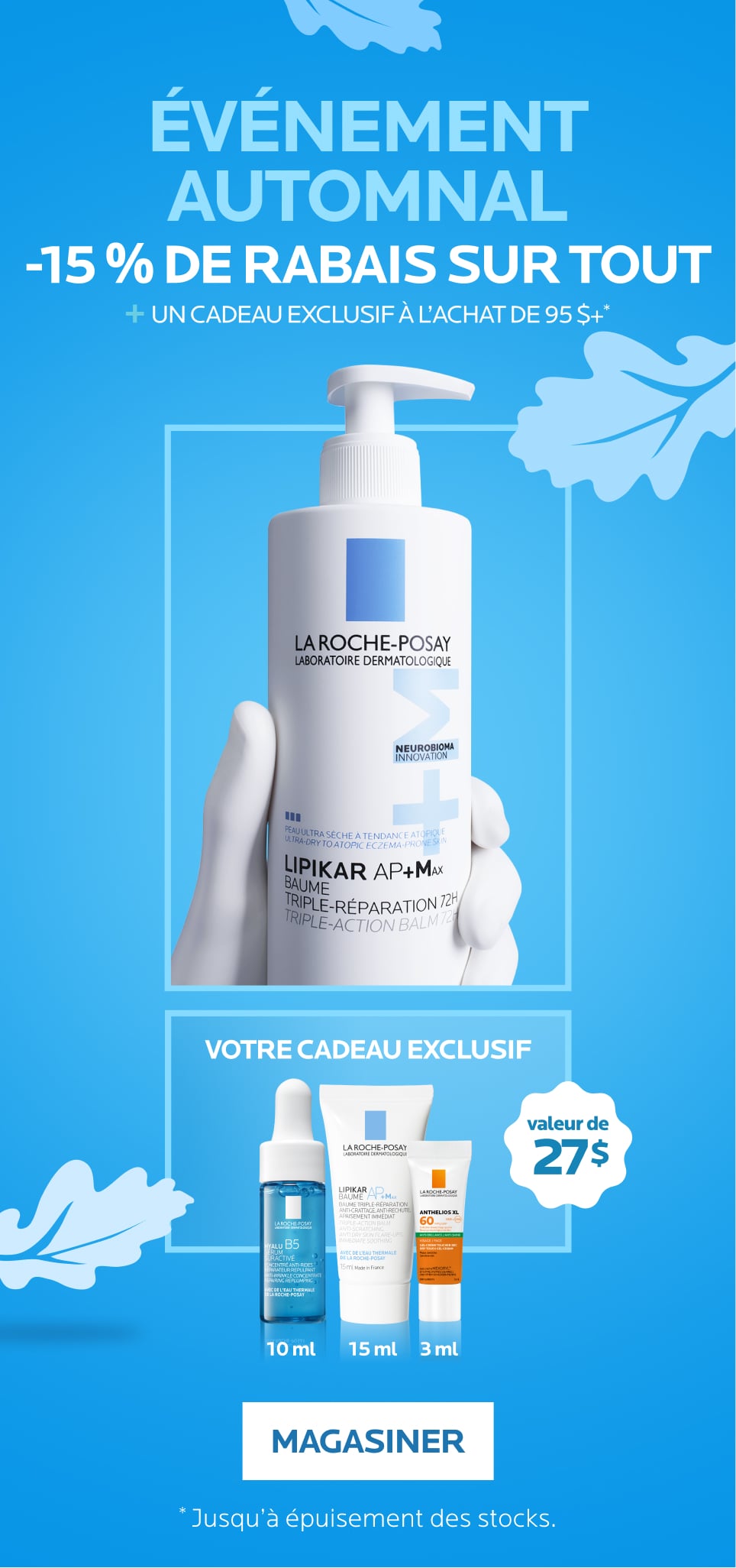 15% de rabais + cadeau exclusif sur 95$+. Promotion terminant le 28 septembre